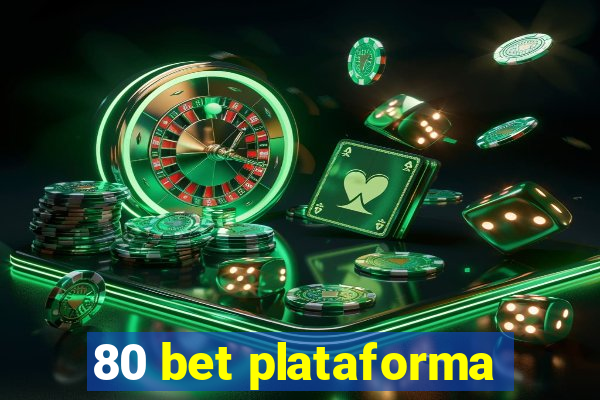 80 bet plataforma